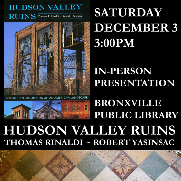 Hudson Valley Ruins December 3 Program Announcement at Briarcliff Public Library